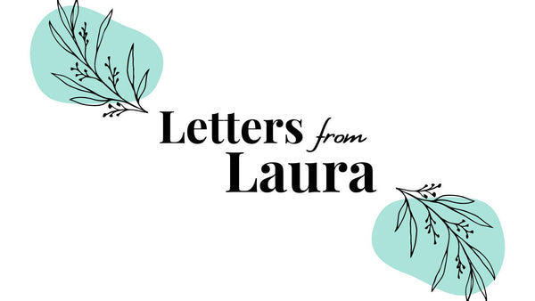 Letters from Laura: March 2022